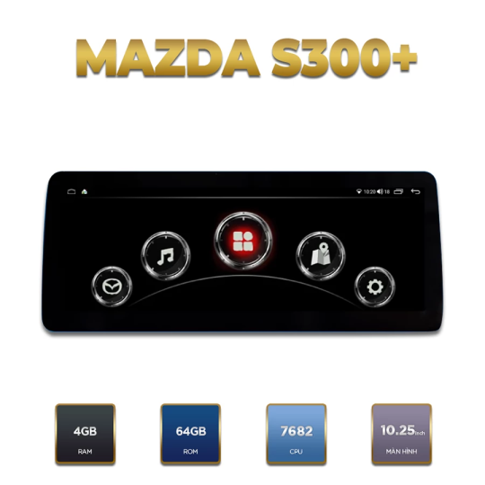 Màn Hình Android Mazda S300+